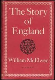 Cover of: The Story of England: from the time of King Alfred to the present day.