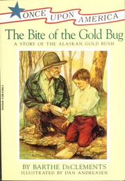 Cover of: The bite of the gold bug: A story of the Alaskan gold rush (Once upon America)