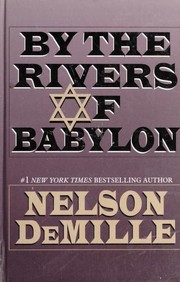 Cover of: By the rivers of Babylon by Nelson De Mille