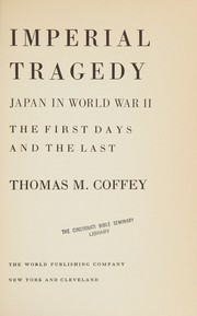Cover of: Imperial tragedy: Japan in World War II, the first days and the last
