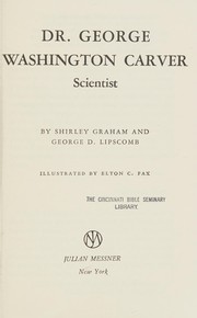 Dr. George Washington Carver, scientist by Shirley Graham Du Bois