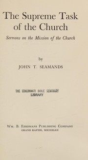 Cover of: The supreme task of the church: sermons on the mission of the church