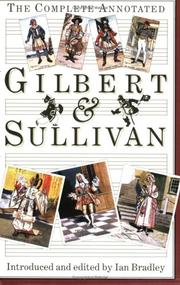 The Complete Annotated Gilbert & Sullivan by Ian Bradley