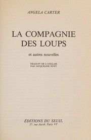 Cover of: La Compagnie des loups: et autres nouvelles
