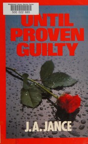 Cover of: Until proven guilty by J. A. Jance
