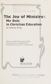 Cover of: The joy of ministry: My role in Christian education (C.E. ministries)