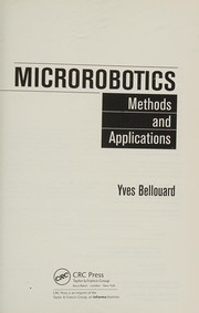 Cover of: Microrobotics: Methods and Applications