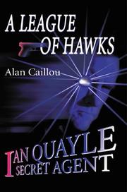 Cover of: A League of Hawks: Ian Quayle Secret Agent