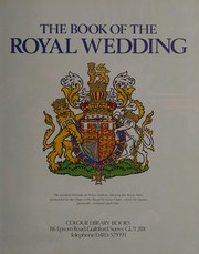 Cover of: The Book of Royal Wedding, the Armorial Bearings of Prince Andrew, Showing the Royal Arms Surrounded By the Chain of the Royal Victorian Order, Which the Queen Personally Conferred Upon Him
