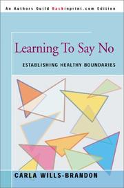 Cover of: Learning To Say No: Establishing Healthy Boundaries (An Author's Guild Backinprint.com Edition)
