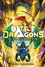 Cover of: City of Speed (Battle Dragons #2)