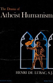 Cover of: The drama of atheist humanism