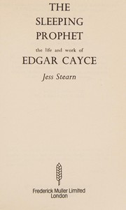 Cover of: The Sleeping Prophet: The Life and Work of Edgar Cayce