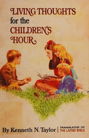 Cover of: Living thoughts for the children's hour