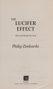 Cover of: Lucifer Effect: How Good People Turn Evil