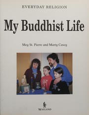 Cover of: My Buddhist Life (Everyday Religion Series , No 3)