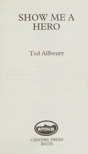 Cover of: Show me a hero by Ted Allbeury