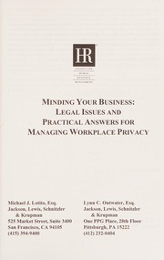 Cover of: Minding Your Business: Legal Issues and Practical Answers for Managing Workplace Privacy