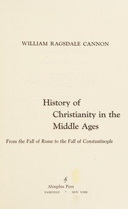 History of Christianity in the middle ages by William Ragsdale Cannon