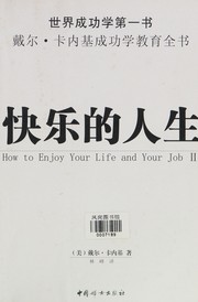 Cover of: Kuai le de ren sheng by Dale Carnegie, Lin feng