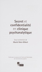 Secret et confidentialité en clinique psychanalytique by Muriel Katz-Gilbert