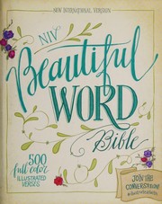 Cover of: NIV Beautiful Word Bible by Zondervan Publishing Company