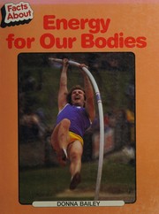 Cover of: Energy for our bodies