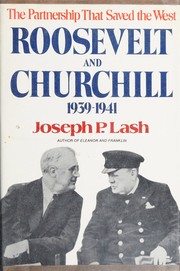 Cover of: Roosevelt and Churchill, 1939-1941: the partnership that saved the West