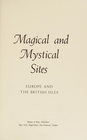 Cover of: Magical and mystical sites: Europe and the British Isles