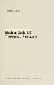Cover of: Music as social life: the politics of participation