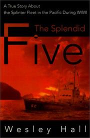 The Splendid Five; Five Wooden Subchasers in the South Pacific During WW2 by Wesley E. Hall