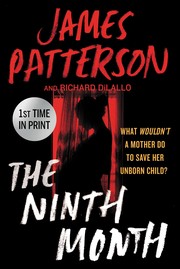 Ninth Month by James Patterson, Richard DiLallo