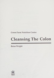 Cleansing the colon by Brian Wright