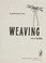 Cover of: Weaving as a hobby.