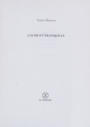 Calme et tranquille by Valérie Manteau