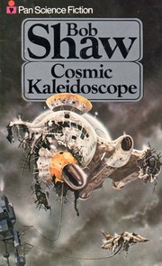 Cover of: Cosmic kaleidoscope by Bob Shaw