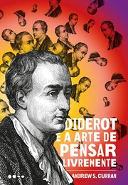 Cover of: Diderot e a arte de pensar livremente