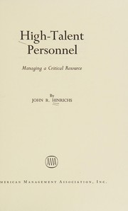 Cover of: High-talent personnel; managing a critical resource