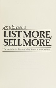 Jerry Bresser's List more, sell more by Jerry Bresser