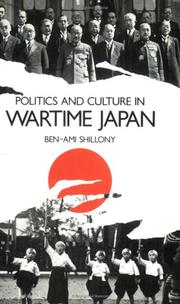 Cover of: Politics and Culture in Wartime Japan