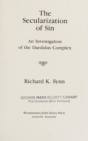 Cover of: The secularization of sin: an investigation of the Daedalus complex