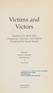 Victims and victors by David C. Reardon