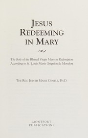 Jesus Redeeming in Mary by Ph. D The Rev. Judith Marie Gentle