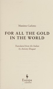 Cover of: For All the Gold in the World
