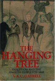 Cover of: The hanging tree: execution and the English people, 1770-1868