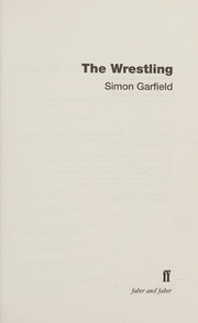 Cover of: The wrestling by Simon Garfield