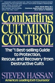 Cover of: Combating cult mind control: the #1 best-selling guide to protection, rescue, and recovery from destructive cults
