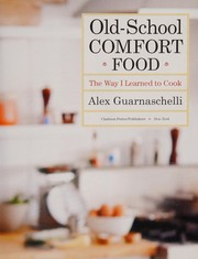 Old-school comfort food by Alex Guarnaschelli