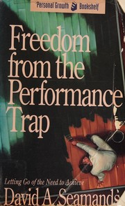Cover of: Freedom from the performance trap