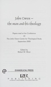 Cover of: John Owen: the man and his theology : papers read at the conference of the John Owen Centre for Theological Study, September 2000